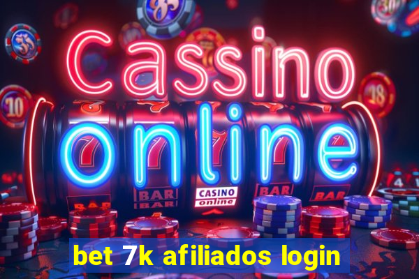 bet 7k afiliados login